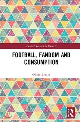 Football, Fandom and Consumption