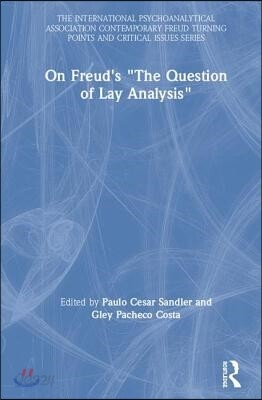On Freud's "The Question of Lay Analysis"