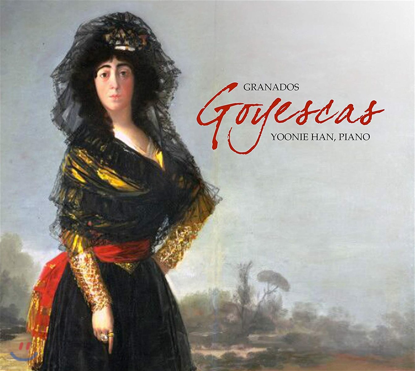 한유니 (Yoonie Han) 그라나도스: 고예스카스 (Granados: Goyescas)