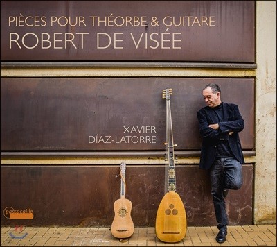 Xavier Diaz-Latorre κ  : ׿ Ÿ     (Robert de Visee: Pieces for Theorbo & Guitar) 