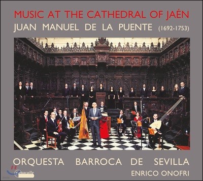Enrico Onofri 후안 마누엘 델라 푸엔테: 후기 바로크 하엔 대성당의 교회 음악 (Juan Manuel De La Puente: 'Music at the Cathedral of Jaen') 엔리코 오노프리