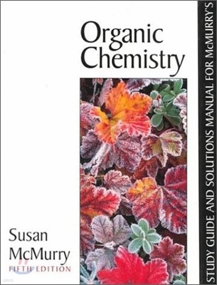 [McMurry]Study Guide and Solutions Manual for Organic Chemistry 5/E