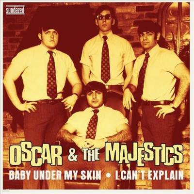 Oscar & The Majestics - Baby Under My Skin / I Can't Explain (Blue 7 inch Single LP)