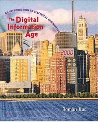 The Digital Information Age : An Introduction to Electrical Engineering