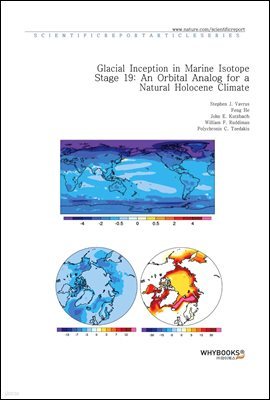 Glacial Inception in Marine Isotope Stage 19 An Orbital Analog for a Natural Holocene Climate