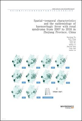 Spatial-temporal characteristics and the epidemiology of haemorrhagic fever with renal syndrome from 2007 to 2016 in Zhejiang Province, China