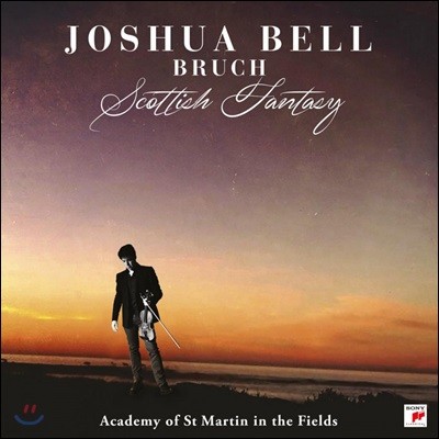 Joshua Bell — 브루흐: 스코틀랜드 환상곡, 바이올린 협주곡 1번 (Bruch: Scottish Fantasy) 앨범 커버