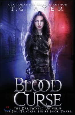 Infinite Ink Books Blood Curse: A SoulTracker Novel #3: A DarkWorld Series