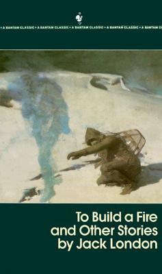 To Build a Fire and Other Stories