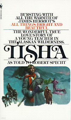 Tisha: The Story of a Young Teacher in the Alaska Wilderness