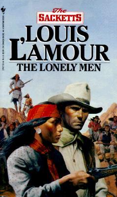 The Lonely Men: The Sacketts