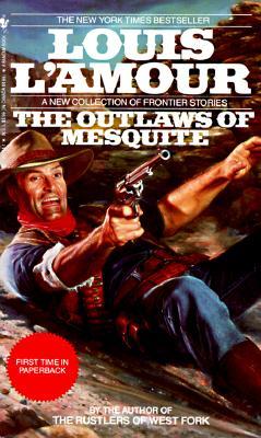 The Outlaws of Mesquite: Stories