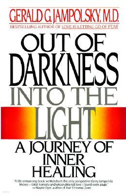 Out of Darkness into the Light: A Journey of Inner Healing