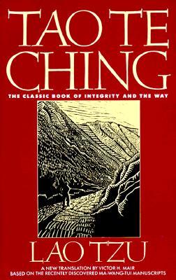 Tao Te Ching: The Classic Book of Integrity and the Way