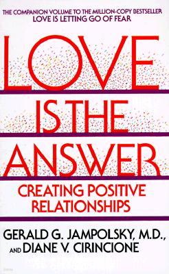 Love Is the Answer: Creating Positive Relationships