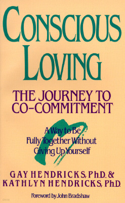 Conscious Loving: The Journey to Co-Committment