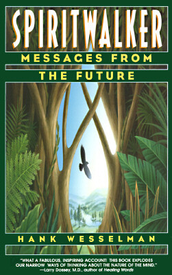 Spiritwalker: Messages from the Future