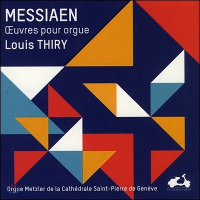 Louis Thiry ޽þ:  ǰ (Messiaen: L'Oeuvre D'Orgue) ̽ ƿ [3CD]
