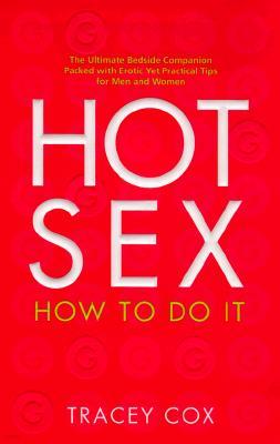 Hot Sex: How to Do It