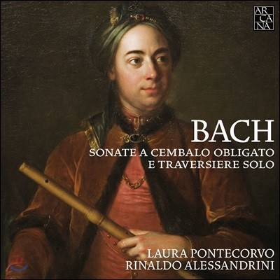 Laura Pontecorvo / Rinaldo Alessandrini : ÷Ʈ ڵ带  ҳŸ BWV1030, 1019, 526, 1032 (JS Bach: Sonate A Cembalo Obligato E Traversiere Solo)