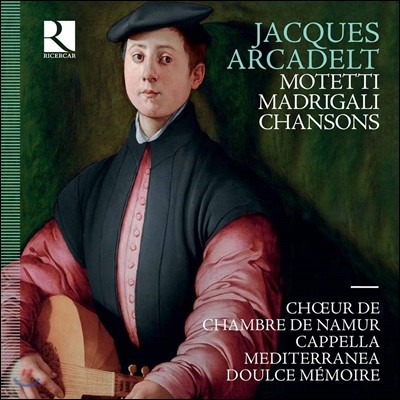 Cappella Mediterranea ƸīƮ: 帮, , Ʈ ǰ (Jacques Arcadelt: Madrigali, Chansons, Motetti) ī ޵׶׾ [3CD Boxset]