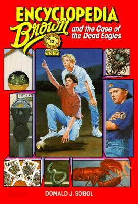 Encyclopedia Brown and the Case of the Dead Eagles