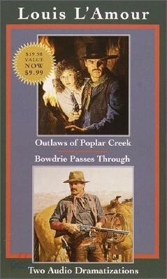 Outlaws of Popular Creek and Bowdrie Passes Through: Two Audio Dramatizations