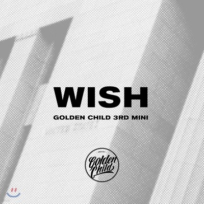 골든차일드 (Golden Child) - 미니앨범 3집 : Wish [A ver.]