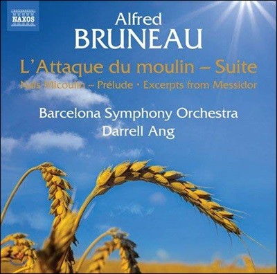 Darrell Ang 알프레드 브루뉴: ‘메시도르' 중 전주곡과 황금의 전설, '풍차 돌격' 모음곡, ‘미쿠장의 탄생' 중 전주곡 (Bruneau: L'Attaque Du Moulin-Suite) 대럴 앙