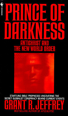 Prince of Darkness: Antichrist and New World Order