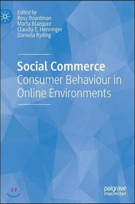 Social Commerce: Consumer Behaviour in Online Environments