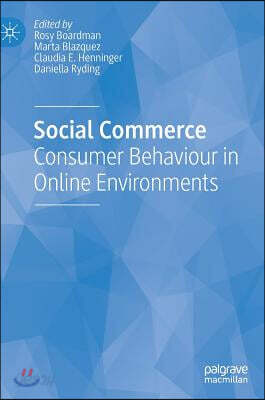 Social Commerce: Consumer Behaviour in Online Environments