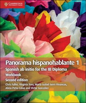 Panorama Hispanohablante 1 Workbook: Spanish AB Initio for the IB Diploma