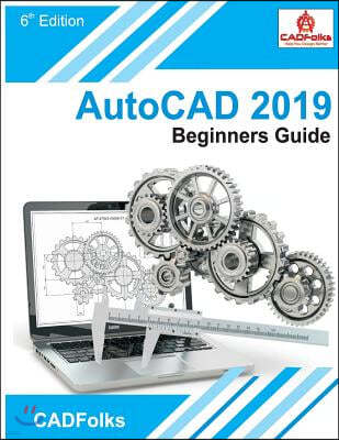 AutoCAD 2019 Beginners Guide