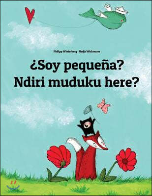 ¿Soy pequena? Ndiri muduku here?: Libro infantil ilustrado espanol-shona/chishona/yona (Edicion bilingue)