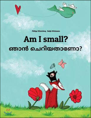 Am I small? ??? ??????????: English-Malayalam: Children's Picture Book (Biling