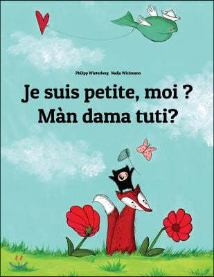 Je suis petite, moi ? Man dama tuti?: Un livre d'images pour les enfants (Edition bilingue francais-wolof)