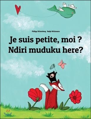Je suis petite, moi ? Ndiri muduku here?: Un livre d'images pour les enfants (Edition bilingue francais-shona/chishona/chona/swina/zezuru)