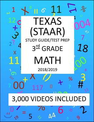 3rd Grade TEXAS STAAR, MATH: 2019: 3rd Grade Texas Assessment Academic Readiness MATH Test prep/study guide