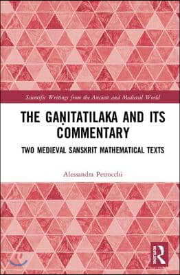 Ga?itatilaka and its Commentary