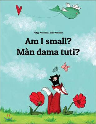 Am I small? Man dama tuti?: English-Wolof: Children's Picture Book (Bilingual Edition)