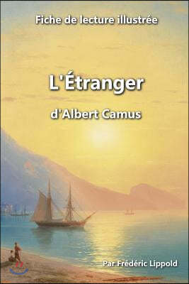 Fiche de lecture illustree - L'Etranger, d'Albert Camus