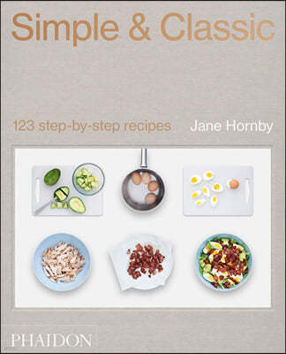 Simple & Classic: 123 Step-By-Step Recipes