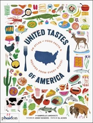 United Tastes of America: An Atlas of Food Facts & Recipes from Every State!