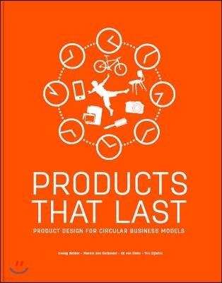 Products That Last: Product Design for Circular Business Models