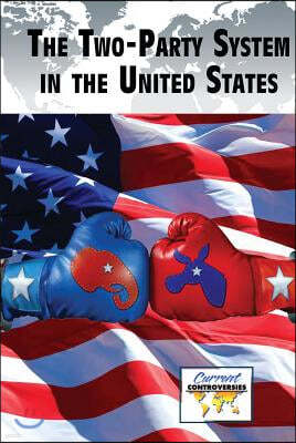 The Two-Party System in the United States