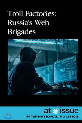 Troll Factories: Russia's Web Brigades