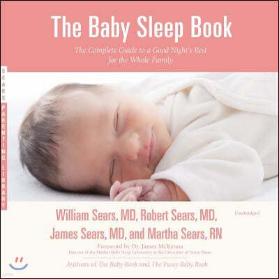 The Baby Sleep Book Lib/E: The Complete Guide to a Good Night's Rest for the Whole Family