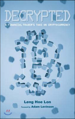 Decrypted: A Financial Trader's Take on Cryptocurrency