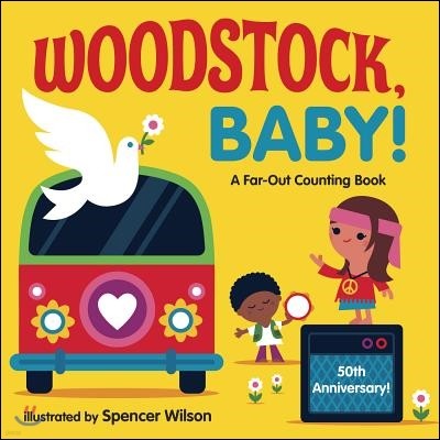 Woodstock, Baby!: A Far-Out Counting Book